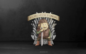 Microlearning is coming Microlearning is coming